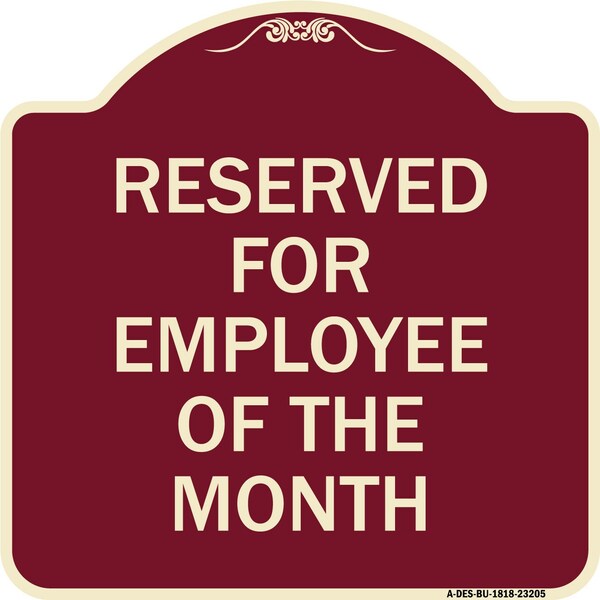 Reserved for Employee of the Month Heavy-Gauge Aluminum Architectural Sign, 18" x 18", BU-1818-23205